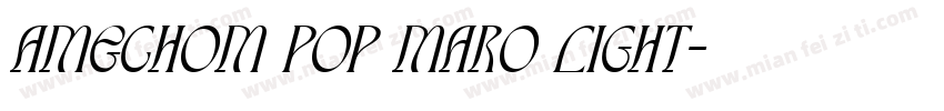 Amechom Pop Maro Light字体转换